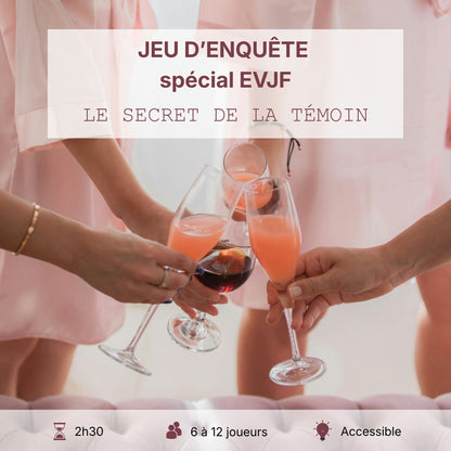 Le Secret de la Témoin - spécial EVJF